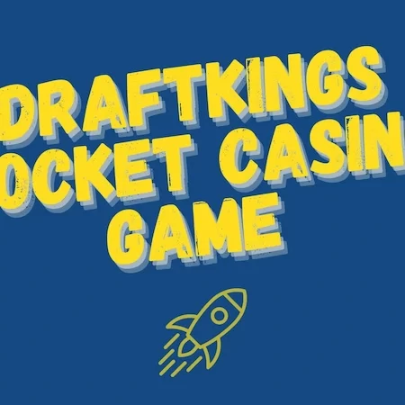 DraftKings Rocket: Cách Chơi, Đánh Giá Chi Tiết, Chiến Lược